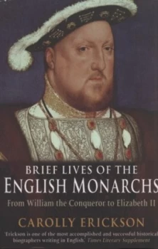 Image of Brief Lives of the English Monarchs by Carolly Erickson Book