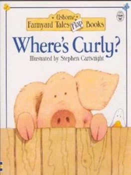 Image of Wheres Curly by Heather Amery and Stephen Cartwright and Jenny Tyler Paperback