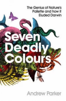 Image of Seven Deadly Colours by Andrew Parker Paperback