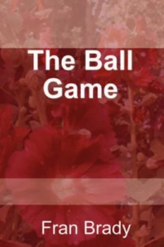 Image of The Ball Game by Fran Brady Paperback