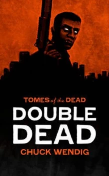 Image of Double Dead by Chuck Wendig Paperback