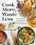 Image of cook more waste less zero waste recipes to use up groceries tackle food sc