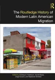 Image of The Routledge History of Modern Latin American Migration