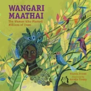Image of wangari maathai the woman who planted millions of trees