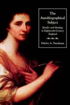 Image of The autobiographical subject by Felicity Nussbaum