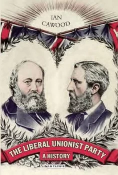 Image of The Liberal Unionist Party by Ian Cawood Book