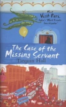 Image of The Case of the Missing Servant by Tarquin Hall Hardback
