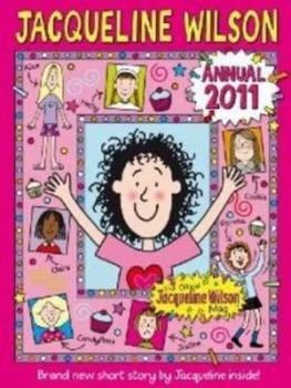 Image of Jacqueline Wilson Annual 2011 by Jacqueline Wilson and Nick Sharratt Hardback