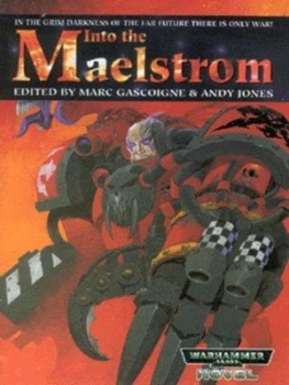 Image of Into the Maelstrom by Marc Gascoigne and Andy Jones Book