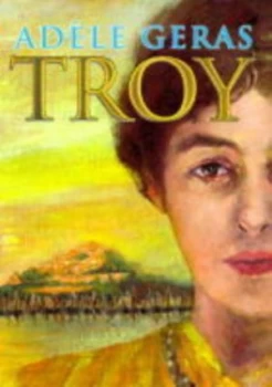 Image of Troy by Adle Geras Hardback