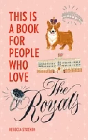 Image of this is a book for people who love the royals