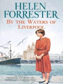 Image of By the Waters of Liverpool by Helen Forrester Paperback