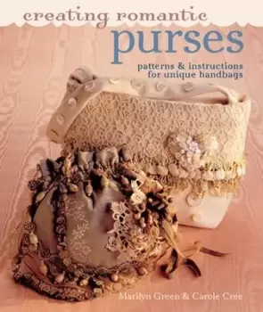 Image of Creating romantic purses by Marilyn V Green