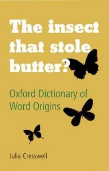Image of The Insect That Stole Butter by Julia Cresswell Hardback