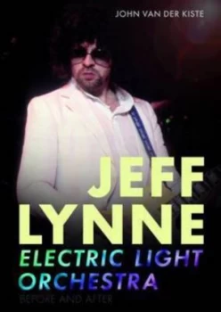 Image of Jeff Lynne by John Van Der Kiste Book