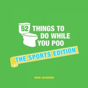 Image of 52 things to do while you poo by Hugh Jassburn