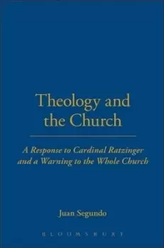 Image of Theology and the Church by Juan Luis Segundo