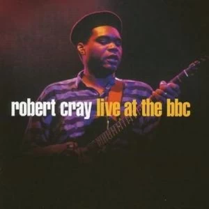 image of Live at the BBC by Robert Cray CD Album