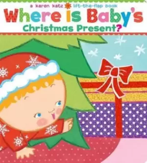 Image of Where Is Baby's Christmas Present? by Karen Katz