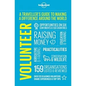 Image of Volunteer: A Traveller's Guide to Making a Difference Around the World by Lonely Planet (Paperback, 2017)