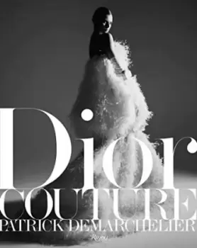 Image of Dior: Couture by Patrick Demarchelier