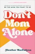Image of dont mom alone