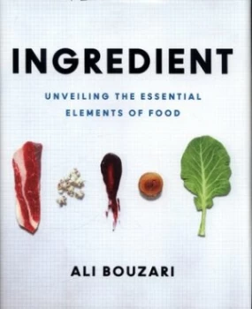 Image of Ingredient by Ali Bouzari Hardback