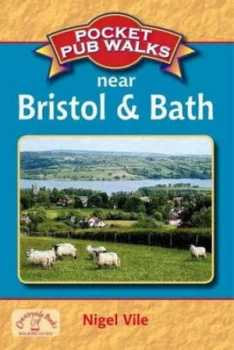 Image of Near Bristol and Bath by Nigel Vile Paperback