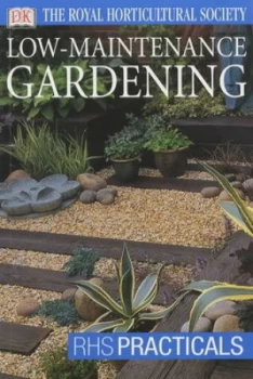 Image of Low-Maintenance Gardening by Alan R Toogood and Royal Horticultural Society Paperback
