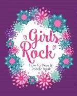 Image of girls rock how to draw and doodle book an activity book for girls and child