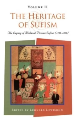 Image of The heritage of Sufism Vol 2 Legacy of medieval Persian Sufism 1150-1500 by Leonard Lewisohn