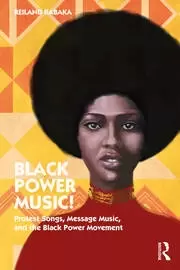Image of Black Power Music! Protest Songs Message Music and the Black Power Movement