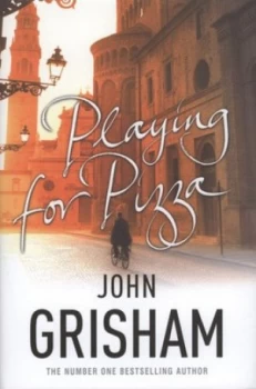 Image of Playing for Pizza by John Grisham Hardback