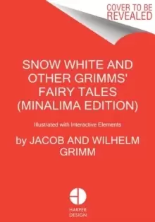 Image of Snow White and Other Grimms' Fairy Tales (MinaLima Edition) : Illustrated with Interactive Elements