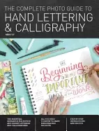 Image of complete photo guide to hand lettering and calligraphy the essential refere