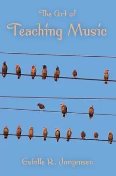 Image of The art of teaching music by Estelle Ruth Jorgensen