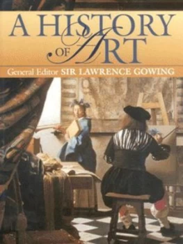 Image of A History of Art by Lawrence Gowing Hardback