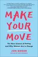 Image of make your move the new science of dating and why women are in charge