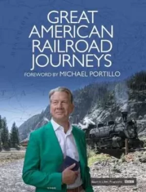 Image of Great American railroad journeys by Michael Portillo