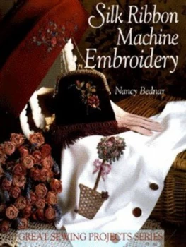 Image of Silk Ribbon Machine Embroidery by Nancy Bednar Hardback