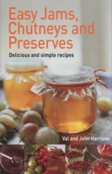 Image of Easy Jams Chutneys and Preserves by John Harrison Paperback