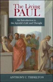 Image of The Living Paul by Anthony C Thiselton and Society for Promoting Christian Knowledge Paperback