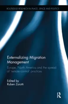 Image of Externalizing Migration ManagementEurope North America and the spread of 'remote control' practices