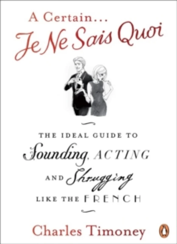 Image of A Certain Je Ne Sais Quoi by Charles Timoney Paperback