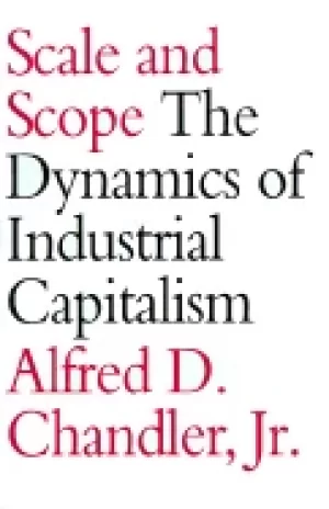 Image of scale and scope the dynamics of industrial capitalism