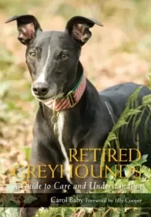 Image of Retired Greyhounds : A Guide to Care and Understanding