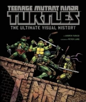 Image of Teenage Mutant Ninja Turtles by Andrew Farago Hardback