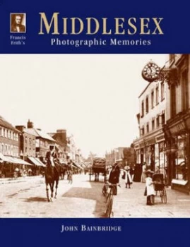 Image of Francis Friths Middlesex by John Bainbridge Hardback