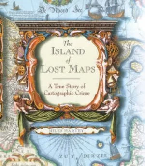 Image of The Island of Lost Maps by Miles Harvey Hardback