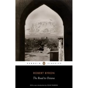 Image of The Road to Oxiana by Robert Byron (Paperback, 2007)